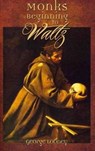 Monks Beginning to Waltz - George Looney - 9781612480565