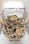 The One That Got Away - ROSENFELD,  Carol - 9781612940601