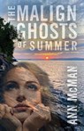 Malign Ghosts of Summer - Ann McMan - 9781612943435