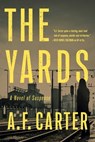 The Yards - A. F Carter - 9781613162361
