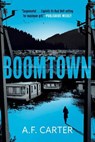 Boomtown - A. F Carter - 9781613164549