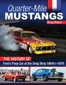 Quarter-Mile Mustangs - Doug Boyce - 9781613258873