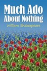Much Ado About Nothing - SHAKESPEARE,  William - 9781613821084