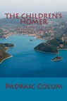 The Children's Homer: The Adventures of Odysseus and The Tale of Troy - Padraic Colum - 9781613823460