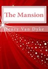 The Mansion - DYKE,  Henry Van - 9781613823965