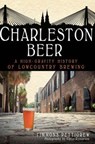 Charleston Beer - Timmons Pettigrew ; Chrys Rynearson - 9781614233466