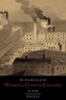 The Condition of the Working-Class in England in 1844 - Friedrich Engels - 9781614273844