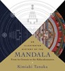 An Illustrated History of the Mandala - Kimiaki Tanaka - 9781614292920