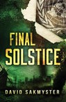 Final Solstice - David Sakmyster - 9781614753223