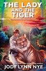 The Lady and the Tiger - Jody Lynn Nye - 9781614753421