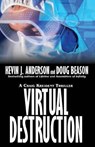 Virtual Destruction - ANDERSON,  Kevin J. - 9781614753797