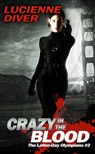 Crazy in the Blood - Lucienne Diver - 9781614756095