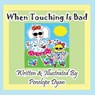 When Touching Is Bad - DYAN,  Penelope - 9781614770886