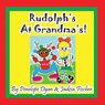 Rudolph's at Grandma's! - Penelope Dyan - 9781614771265