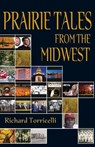 Prairie Tales from the Midwest - Dr Richard Torricelli - 9781614932895
