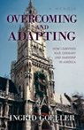 Overcoming and Adapting - Ingrid Goeller - 9781614936923