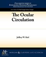The Ocular Circulation - Jeffrey W. Kiel - 9781615041688