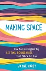 Making Space - Jayne Hardy - 9781615197248