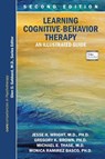 Learning Cognitive-Behavior Therapy - Jesse H. Wright ; Gregory K. Brown ; Michael E. Thase ; Monica Ramirez Basco - 9781615370184