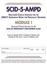 Structured Clinical Interview for the DSM-5® Alternative Model for Personality Disorders (SCID-5-AMPD) Module I - Donna S. Bender ; Andrew E. Skodol ; Michael B. First ; John M. Oldham - 9781615371839