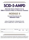 Structured Clinical Interview for the DSM-5 (R) Alternative Model for Personality Disorders (SCID-5-AMPD) Module II - ANDREW E.,  MD Skodol ; Michael B. (New York State Psychiatric Institute) First ; Donna S., PhD (Director, Counseling and Psychological Services, Tulane University) Bender ; John M., MD MS (Professor and Interim ChairBarbara and Corbin Robertson Jr. Endowed Chair for Personality Disorders, The Menni - 9781615371846