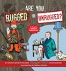 Are You Rugged or Unrugged? - Rugged Dude - 9781615994533