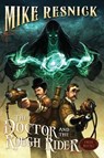 Doctor and the Rough Rider - Mike Resnick - 9781616146917