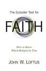 The Outsider Test for Faith - John W. Loftus - 9781616147372