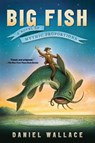 Big Fish - Daniel Wallace - 9781616201647