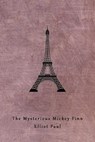 MYSTERIOUS MICKEY FINN (A HOME - Elliot Paul - 9781616462932
