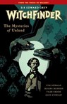 Witchfinder Volume 3 The Mysteries Of Unland - MIGNOLA,  Mike ; Newman, Kim - 9781616556303