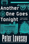 ANOTHER 1 GOES TONIGHT - Peter Lovesey - 9781616958312