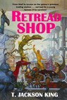 Retread Shop - T. Jackson King - 9781617206566