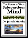 The Power of Your Subconscious Mind - Joseph Murphy - 9781617208201