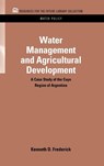 Water Management and Agricultural Development - Kenneth D. Frederick - 9781617260858