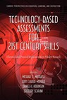 Technology-Based Assessments for 21st Century Skills - Michael C. Mayrath ; Jody Clarke-Midura ; David H. Robinson - 9781617356322