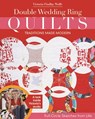 Double Wedding Ring Quilts - Traditions Made Modern - Victoria Findlay Wolfe - 9781617450266