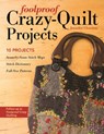Foolproof Crazy-Quilt Projects - Jennifer Clouston - 9781617451324