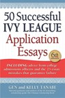 50 Successful Ivy League Application Essays - Gen Tanabe ; Kelly Tanabe - 9781617601804