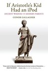 If Aristotle's Kid Had an iPod - GALLAGHER,  Conor - 9781618900623
