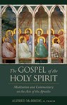 The Gospel of the Holy Spirit - REV Fr Alfred McBride - 9781618901699