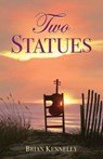 Two Statues - KENNELLY,  Brian - 9781618903907