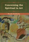 Concerning the Spiritual in Art - Wassily Kandinsky ; M T H Sadler - 9781618956323