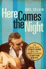 Here Comes the Night - Joel Selvin - 9781619023789