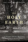 The Holy Earth - Liberty Hyde Bailey - 9781619026704