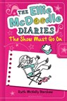 The Ellie McDoodle Diaries 6: The Show Must Go on - Ruth McNally Barshaw - 9781619630598