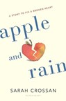 Apple and Rain - CROSSAN,  Sarah - 9781619636903