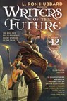 L. Ron Hubbard Presents Writers of the Future Volume 42: Illustrated - L. Ron Hubbard ; Orson Scott Card ; Nina Kirki Hoffman ; Brian C. Hailes - 9781619869004