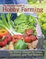 The Essential Guide to Hobby Farming - Carol Ekarius ; Leslie J Wyatt - 9781620081839