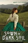Sown in Dark Soil - HOPKINS,  Janice C. - 9781620205358